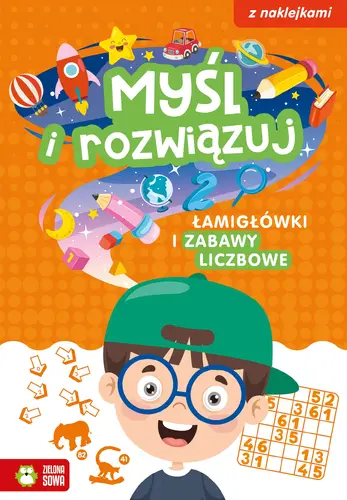 Okładka: Myśl i rozwiązuj. Łamigłówki i zabawy liczbowe