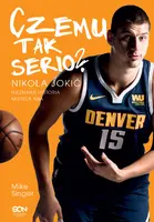 Okładka: Czemu tak serio? Nikola Jokić. Nieznana historia mistrza NBA