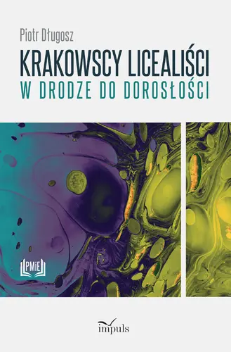 Okładka: Krakowscy licealiści w drodze do dorosłości