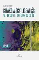 Okładka: Krakowscy licealiści w drodze do dorosłości