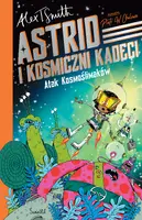 Okładka: Atak Kosmoślimaków! Astrid i Kosmiczni Kadeci