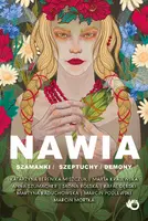 Okładka: Nawia. Szamanki, szeptuchy, demony