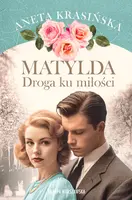 Okładka: Matylda. Droga ku miłości