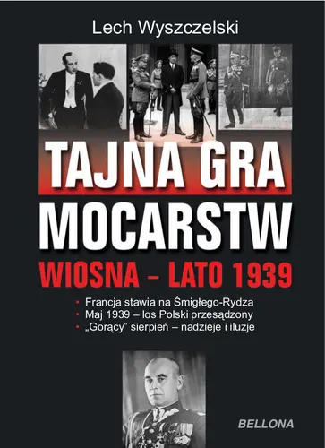 Okładka: Tajna gra mocarstw o Polskę. Wiosna-lato 1939