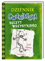Okładka: Dziennik cwaniaczka 3. Szczyt wszystkiego