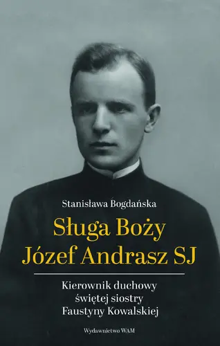 Okładka: Sługa Boży Józef Andrasz SJ