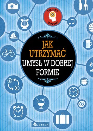 Okładka: Jak utrzymać umysł w dobrej formie