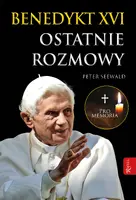Okładka: Benedykt XVI Ostatnie rozmowy