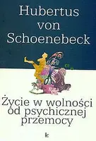 Okładka: Życie w wolności od psychicznej przemocy