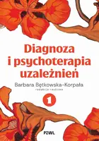 Okładka: Diagnoza i psychoterapia uzależnień tom 1