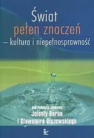 Okładka: Świat pełen znaczeń - kultura i niepełnosprawnoś