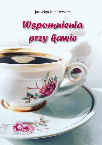 Okładka: Wspomnienia przy kawie