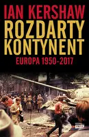 Okładka: Rozdarty kontynent: Europa 1950-2017