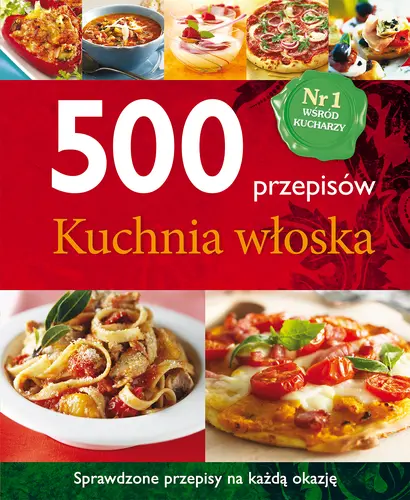 Okładka: 500 przepisów. Kuchnia włoska