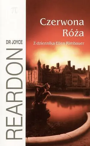 Okładka: Czerwona Róża. Z dziennika Ellen Rimbauer