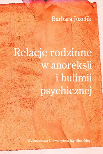 Okładka: Relacje rodzinne w anoreksji i bulimii psychicznej