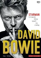 Okładka: David Bowie. STARMAN. Człowiek, który spadł na ziemię. Wydanie II uzupełnione