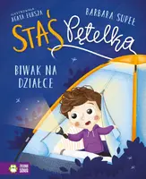 Okładka: Staś Pętelka. Biwak na działce