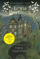 Okładka: Lewis Barnavelt na tropie tajemnic. Łowca czarownic