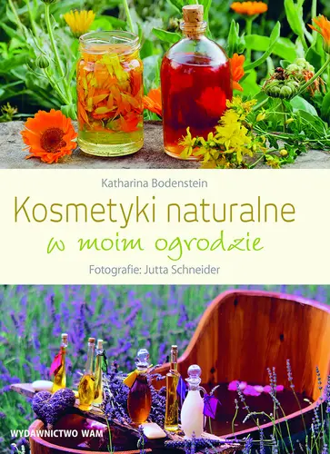 Okładka: Kosmetyki naturalne w moim ogrodzie