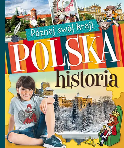 Okładka: Poznaj swój kraj. Polska historia. Oprawa twarda