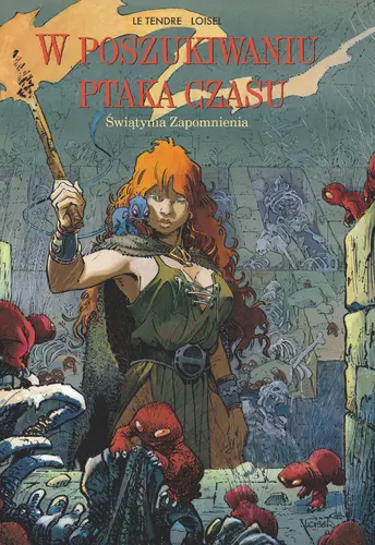 Okładka: W poszukiwaniu Ptaka Czasu: Świątynia Zapomnienia. Tom 2, cykl 2