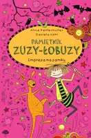 Okładka: Pamiętnik Zuzy-Łobuzy 10. Impreza na zamku