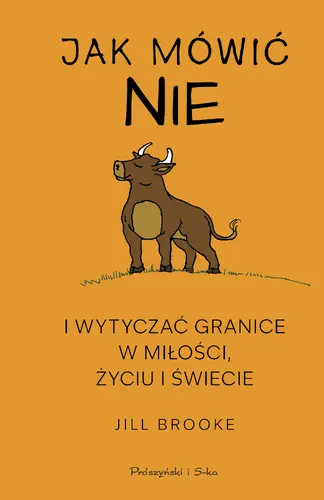 Okładka: Jak mówić „nie” i wytyczać granice w miłości, życiu i świecie