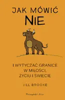 Okładka: Jak mówić „nie” i wytyczać granice w miłości, życiu i świecie