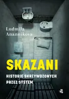 Okładka: Skazani. Historie skrzywdzonych przez system