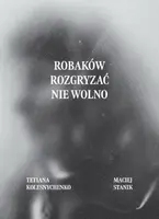 Okładka: Robaków rozgryzać nie wolno