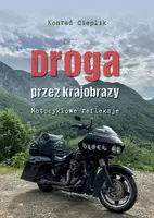 Okładka: Droga przez krajobrazy. Motocyklowe refleksje