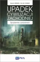 Okładka: Upadek cywilizacji zachodniej. Spojrzenie z przyszłości