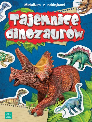 Okładka: Minialbum z naklejkami. Tajemnice dinozaurów. Wydanie II