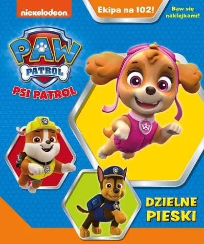 Okładka: Psi patrol Ekipa na 102! Dzielne pieski