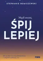 Okładka: Myśl mniej, śpij lepiej