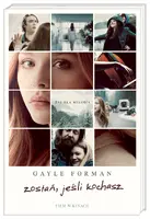 Okładka: Zostań, jeśli kochasz