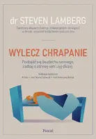 Okładka: Wylecz chrapanie. Pozbądź się bezdechu sennego, zadbaj o zdrowy sen i żyj dłużej