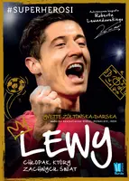 Okładka: Lewy. Chłopak który zachwycił świat