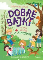 Okładka: Dobre bajki o tym, jak dbać o zdrowie