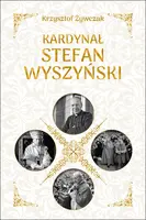 Okładka: Kardynał Stefan Wyszyński