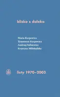 Okładka: blisko z daleka. listy 1970-2003