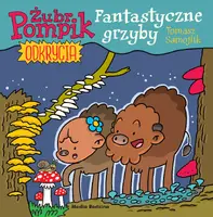 Okładka: Żubr Pompik. Odkrycia (8) Fantastyczne grzyby