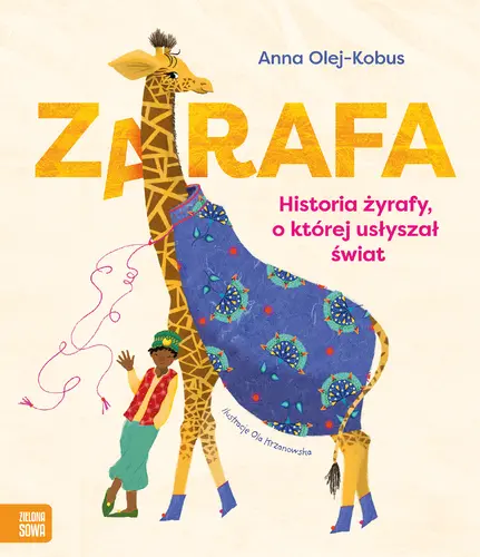 Okładka: Zarafa. Historia żyrafy, o której usłyszał świat