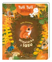 Okładka: Wiewiórka z lasu. Tuli Tuli opowiada, kto gdzie mieszka