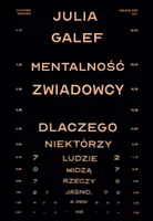 Okładka: Mentalność zwiadowcy. Dlaczego niektórzy ludzie widzą rzeczy jasno, a inni nie