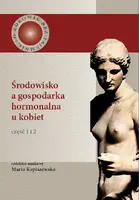 Okładka: Środowisko a gospodarka hormonalna u kobiet część 1 i 2