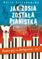 Okładka: Jak Zosia została pianistką.