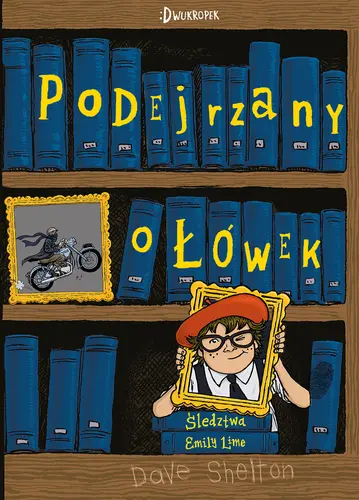 Okładka: Podejrzany ołówek. Śledztwa Emily Lime, tom 2