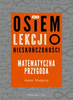 Okładka: Osiem lekcji o nieskończoności. Matematyczna przygoda